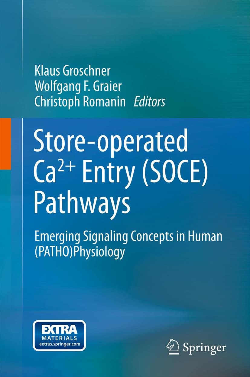 Titlebook: Store-operated Ca2+ entry (SOCE) pathways; Emerging signaling c Klaus Groschner,Wolfgang F. Graier,Christoph Roman Book 20121st edition Spr Titlebook: Store-operated Ca2+ entry (SOCE) pathways; Emerging signaling c Klaus Groschner,Wolfgang F. Graier,Christoph Roman Book 20121st edition Spr