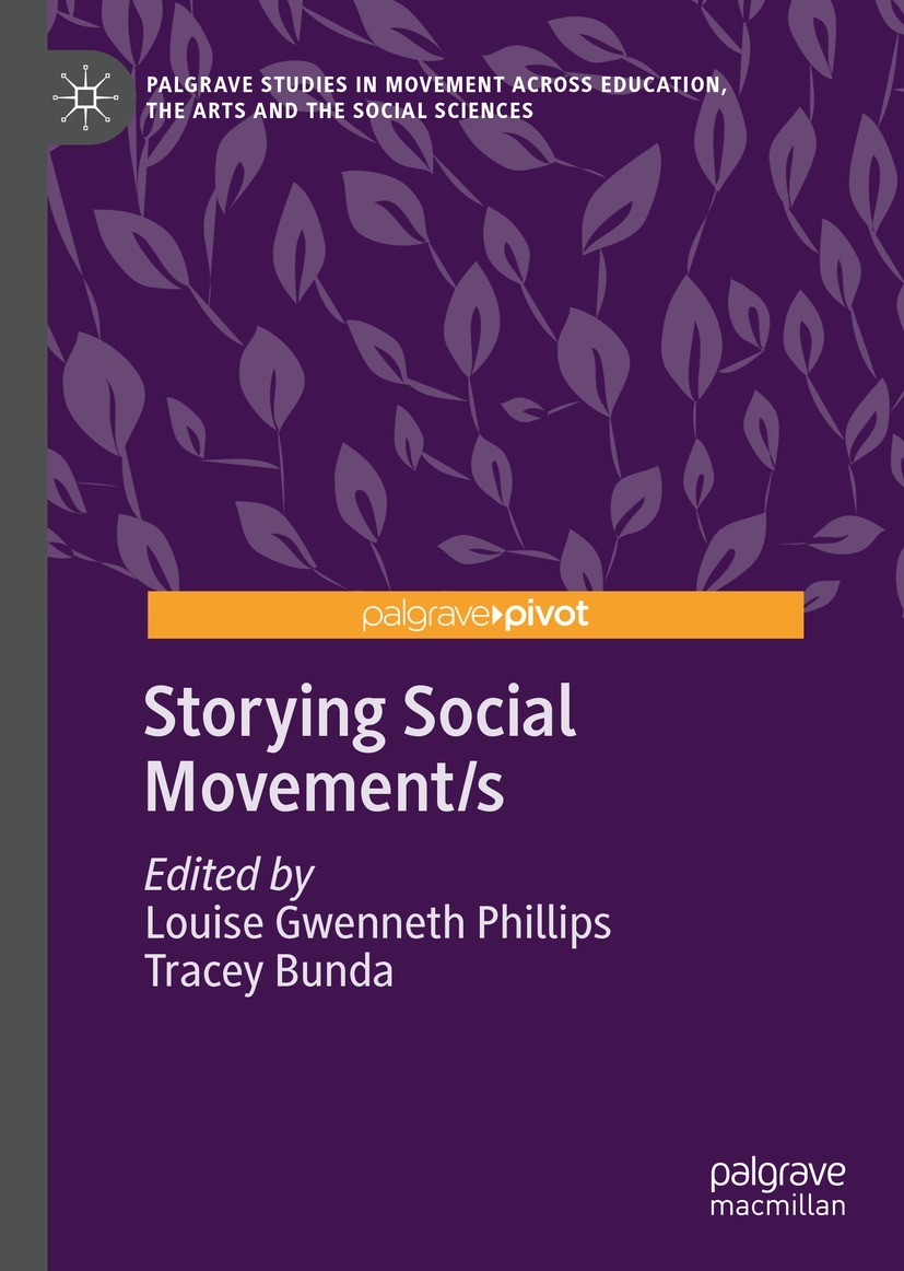 Titlebook: Storying Social Movement/s; Louise Gwenneth Phillips,Tracey Bunda Book 2023 The Editor(s) (if applicable) and The Author(s), under exclusi Titlebook: Storying Social Movement/s; Louise Gwenneth Phillips,Tracey Bunda Book 2023 The Editor(s) (if applicable) and The Author(s), under exclusi