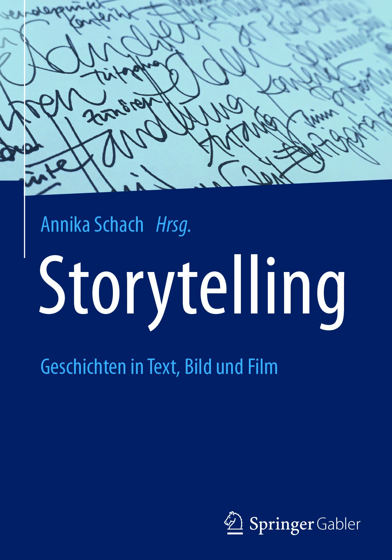 Titlebook: Storytelling; Geschichten in Text, Annika Schach Book 2017 Springer Fachmedien Wiesbaden GmbH 2017 Storytelling.Public Relations.Content Ma Titlebook: Storytelling; Geschichten in Text, Annika Schach Book 2017 Springer Fachmedien Wiesbaden GmbH 2017 Storytelling.Public Relations.Content Ma