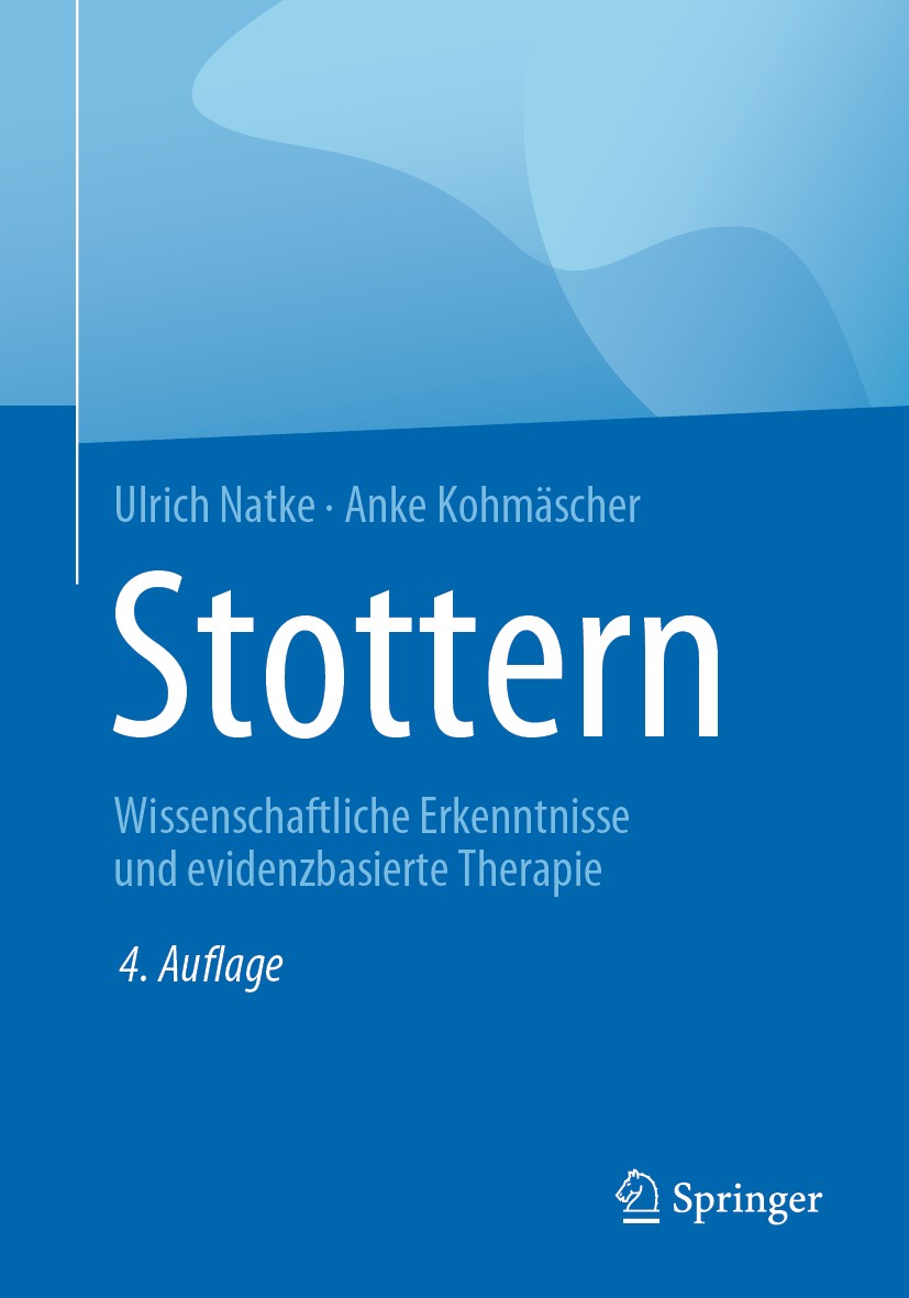 Titlebook: Stottern; Wissenschaftliche Er Ulrich Natke,Anke Kohmäscher Book 2020Latest edition Springer-Verlag GmbH Deutschland, ein Teil von Springer Titlebook: Stottern; Wissenschaftliche Er Ulrich Natke,Anke Kohmäscher Book 2020Latest edition Springer-Verlag GmbH Deutschland, ein Teil von Springer