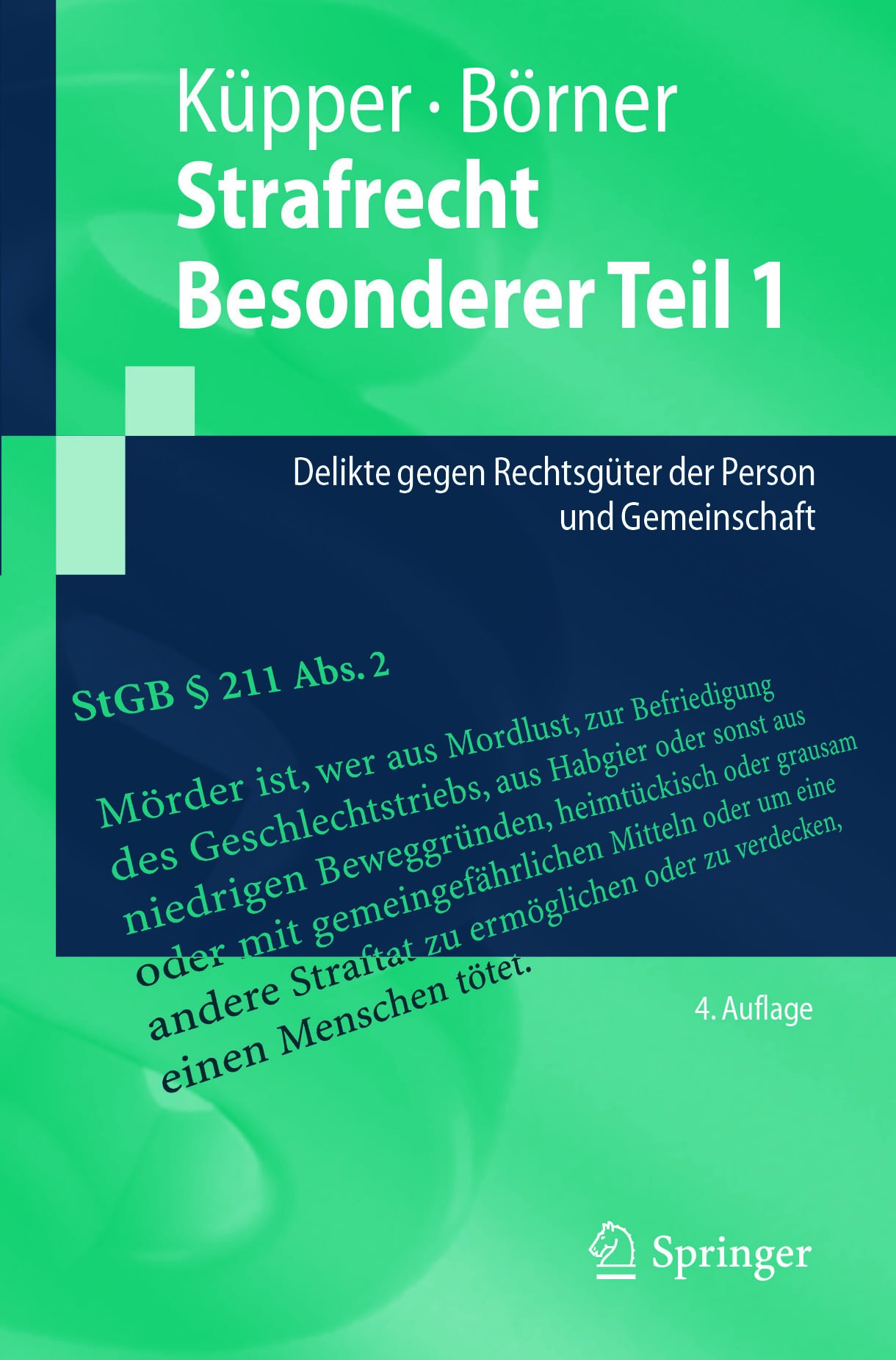 Titlebook: Strafrecht Besonderer Teil 1; Delikte gegen Rechts Georg Küpper,René Börner Textbook 2017Latest edition Springer-Verlag GmbH Deutschland 20 Titlebook: Strafrecht Besonderer Teil 1; Delikte gegen Rechts Georg Küpper,René Börner Textbook 2017Latest edition Springer-Verlag GmbH Deutschland 20