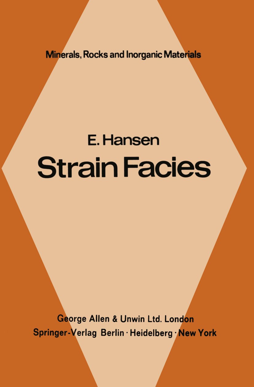 Titlebook: Strain Facies; Edward Hansen Book 1971 Springer-Verlag Berlin Heidelberg 1971 Falte.Strain.Tektonische Fazies.Trollheimen /Geologie.enviro Titlebook: Strain Facies; Edward Hansen Book 1971 Springer-Verlag Berlin Heidelberg 1971 Falte.Strain.Tektonische Fazies.Trollheimen /Geologie.enviro