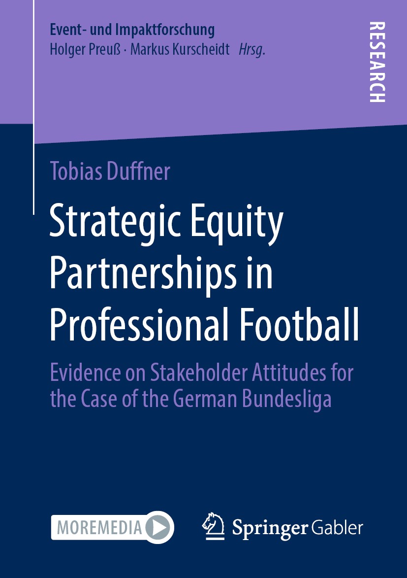 Titlebook: Strategic Equity Partnerships in Professional Football; Evidence on Stakehol Tobias Duffner Book 2020 The Editor(s) (if applicable) and The Titlebook: Strategic Equity Partnerships in Professional Football; Evidence on Stakehol Tobias Duffner Book 2020 The Editor(s) (if applicable) and The