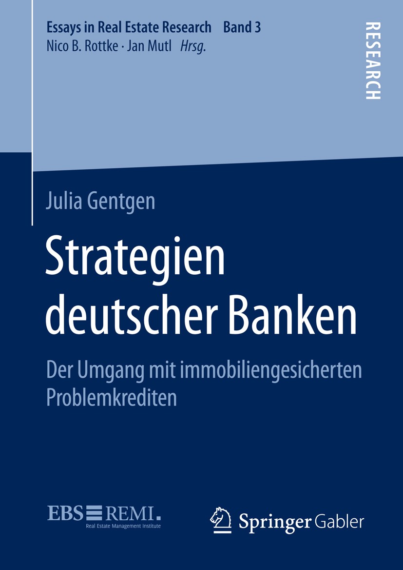 Titlebook: Strategien deutscher Banken; Der Umgang mit immob Julia Gentgen Book 2015 Springer Fachmedien Wiesbaden 2015 Bankensektor.Eigenkapitalunter Titlebook: Strategien deutscher Banken; Der Umgang mit immob Julia Gentgen Book 2015 Springer Fachmedien Wiesbaden 2015 Bankensektor.Eigenkapitalunter