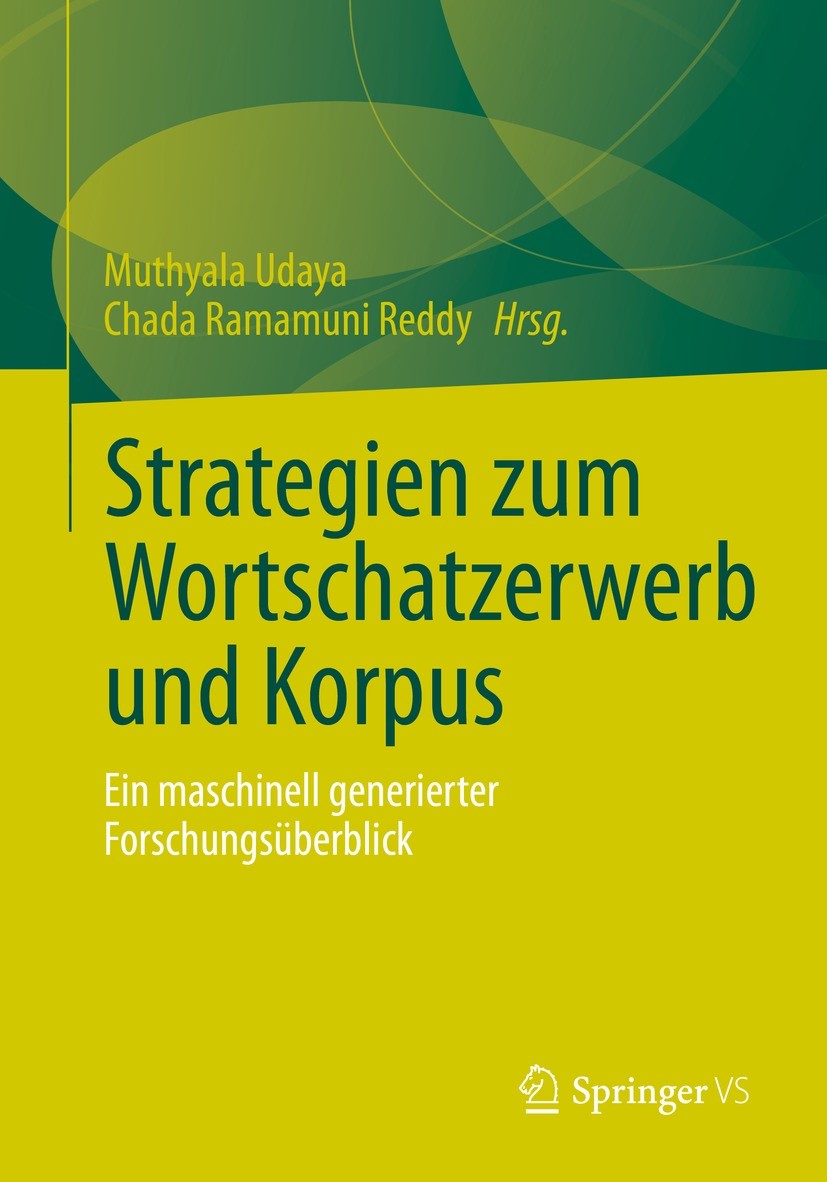 Titlebook: Strategien zum Wortschatzerwerb und Korpus; Ein maschinell gener Muthyala Udaya,Chada Ramamuni Reddy Book 2023 Der/die Herausgeber bzw. der Titlebook: Strategien zum Wortschatzerwerb und Korpus; Ein maschinell gener Muthyala Udaya,Chada Ramamuni Reddy Book 2023 Der/die Herausgeber bzw. der