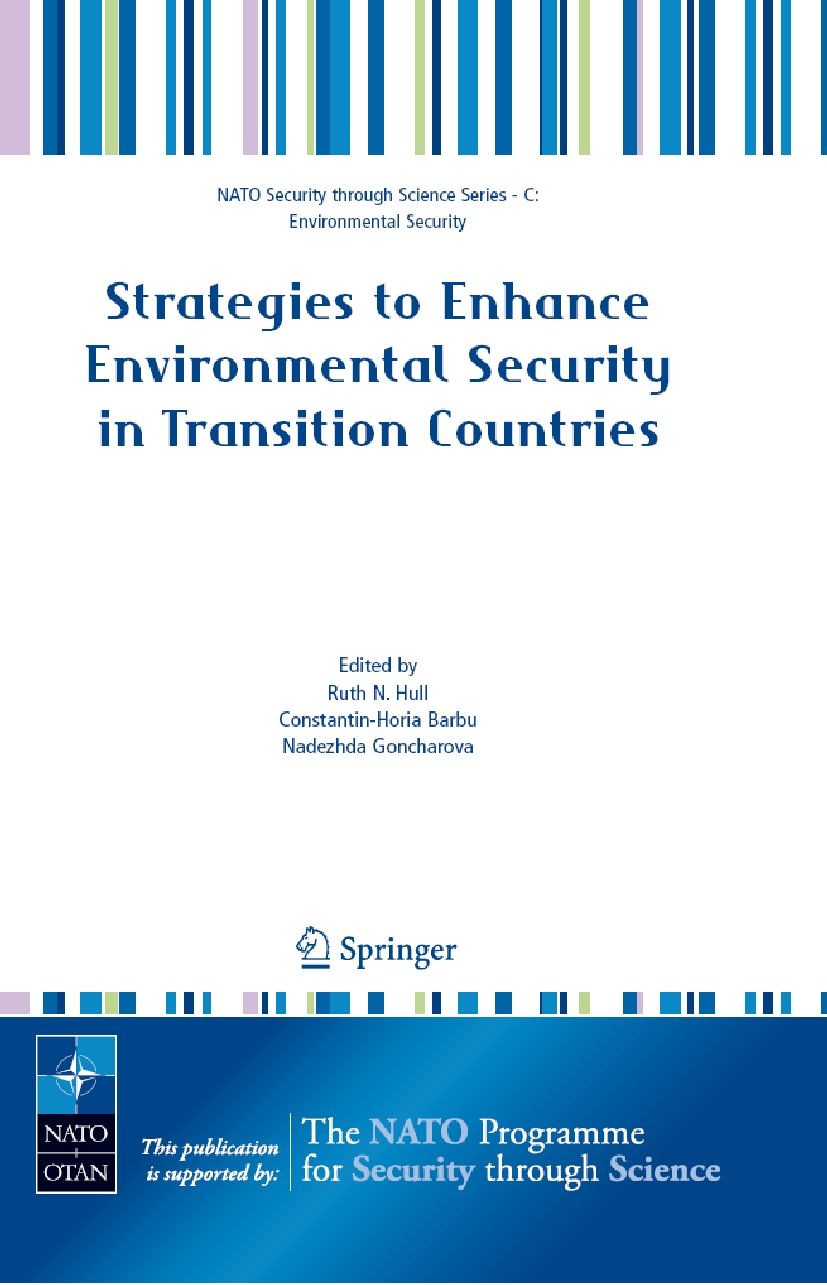 Titlebook: Strategies to Enhance Environmental Security in Transition Countries; Ruth N. Hull,Constantin-Horia Barbu,Nadezhda Gonch Conference procee Titlebook: Strategies to Enhance Environmental Security in Transition Countries; Ruth N. Hull,Constantin-Horia Barbu,Nadezhda Gonch Conference procee