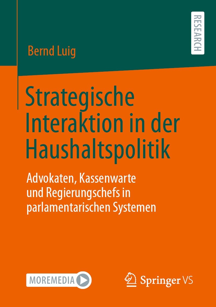 Titlebook: Strategische Interaktion in der Haushaltspolitik; Advokaten, Kassenwar Bernd Luig Book 2023 Der/die Herausgeber bzw. der/die Autor(en), exk Titlebook: Strategische Interaktion in der Haushaltspolitik; Advokaten, Kassenwar Bernd Luig Book 2023 Der/die Herausgeber bzw. der/die Autor(en), exk
