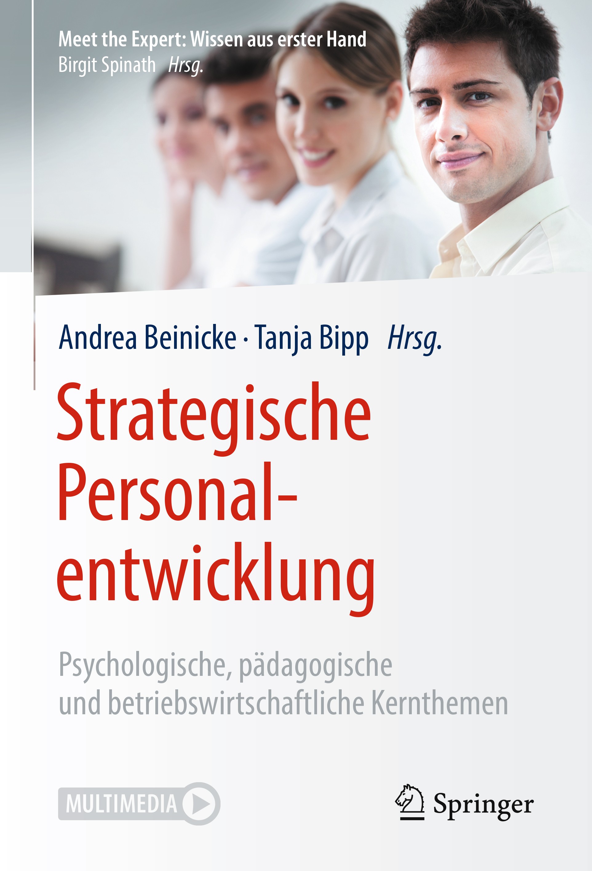 Titlebook: Strategische Personalentwicklung; Psychologische, päda Andrea Beinicke,Tanja Bipp Textbook 20191st edition Springer-Verlag GmbH Deutschland Titlebook: Strategische Personalentwicklung; Psychologische, päda Andrea Beinicke,Tanja Bipp Textbook 20191st edition Springer-Verlag GmbH Deutschland