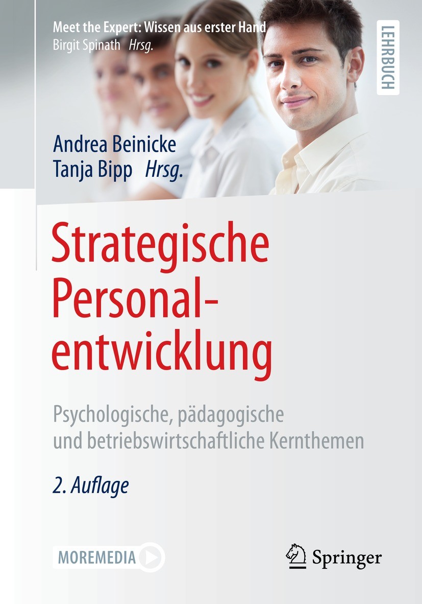Titlebook: Strategische Personalentwicklung; Psychologische, päda Andrea Beinicke,Tanja Bipp Textbook 2022Latest edition Der/die Herausgeber bzw. der/ Titlebook: Strategische Personalentwicklung; Psychologische, päda Andrea Beinicke,Tanja Bipp Textbook 2022Latest edition Der/die Herausgeber bzw. der/