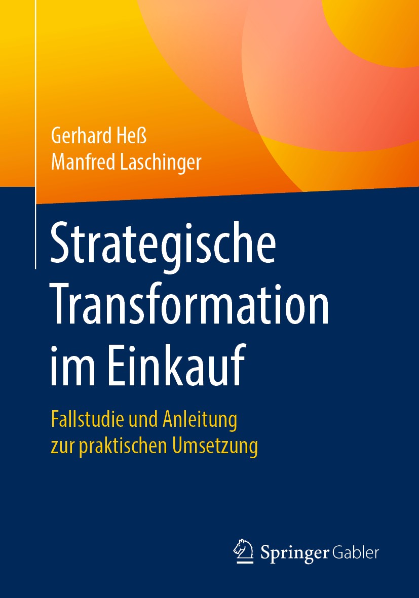 Titlebook: Strategische Transformation im Einkauf; Fallstudie und Anlei Gerhard Heß,Manfred Laschinger Book 2019 Springer Fachmedien Wiesbaden GmbH, e Titlebook: Strategische Transformation im Einkauf; Fallstudie und Anlei Gerhard Heß,Manfred Laschinger Book 2019 Springer Fachmedien Wiesbaden GmbH, e