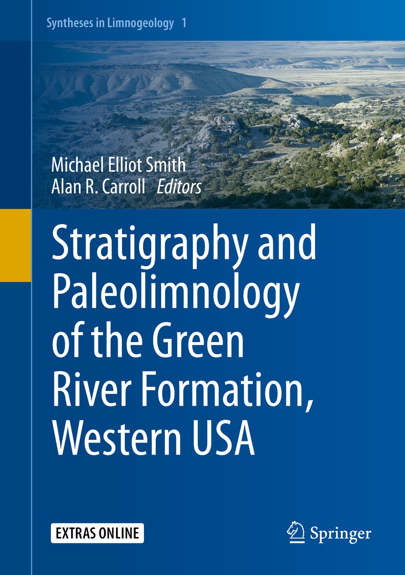 Titlebook: Stratigraphy and Paleolimnology of the Green River Formation, Western USA; Michael Elliot Smith,Alan R. Carroll Book 2015 Springer Science Titlebook: Stratigraphy and Paleolimnology of the Green River Formation, Western USA; Michael Elliot Smith,Alan R. Carroll Book 2015 Springer Science