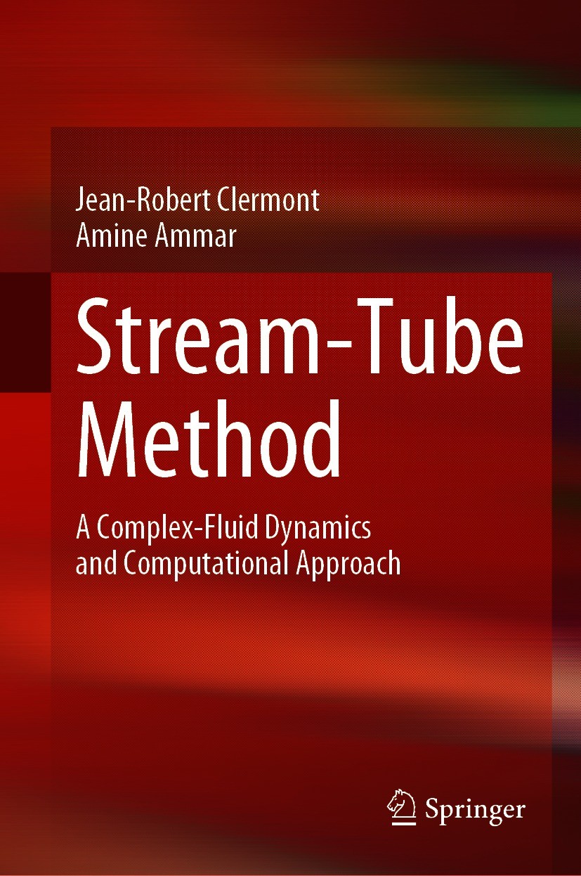 Titlebook: Stream-Tube Method; A Complex-Fluid Dyna Jean-Robert Clermont,Amine Ammar Book 2021 The Editor(s) (if applicable) and The Author(s), under Titlebook: Stream-Tube Method; A Complex-Fluid Dyna Jean-Robert Clermont,Amine Ammar Book 2021 The Editor(s) (if applicable) and The Author(s), under