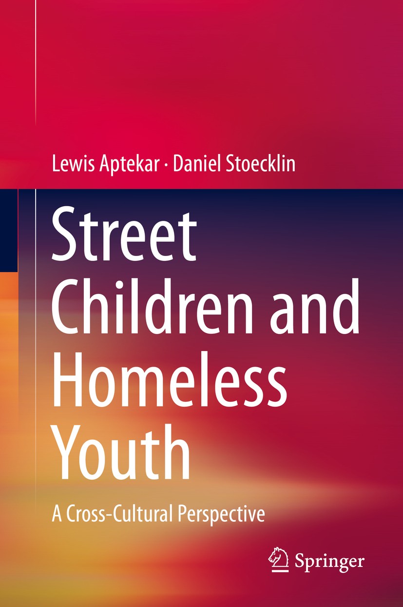 Titlebook: Street Children and Homeless Youth; A Cross-Cultural Per Lewis Aptekar,Daniel Stoecklin Book 2014 Springer Science+Business Media Dordrecht Titlebook: Street Children and Homeless Youth; A Cross-Cultural Per Lewis Aptekar,Daniel Stoecklin Book 2014 Springer Science+Business Media Dordrecht