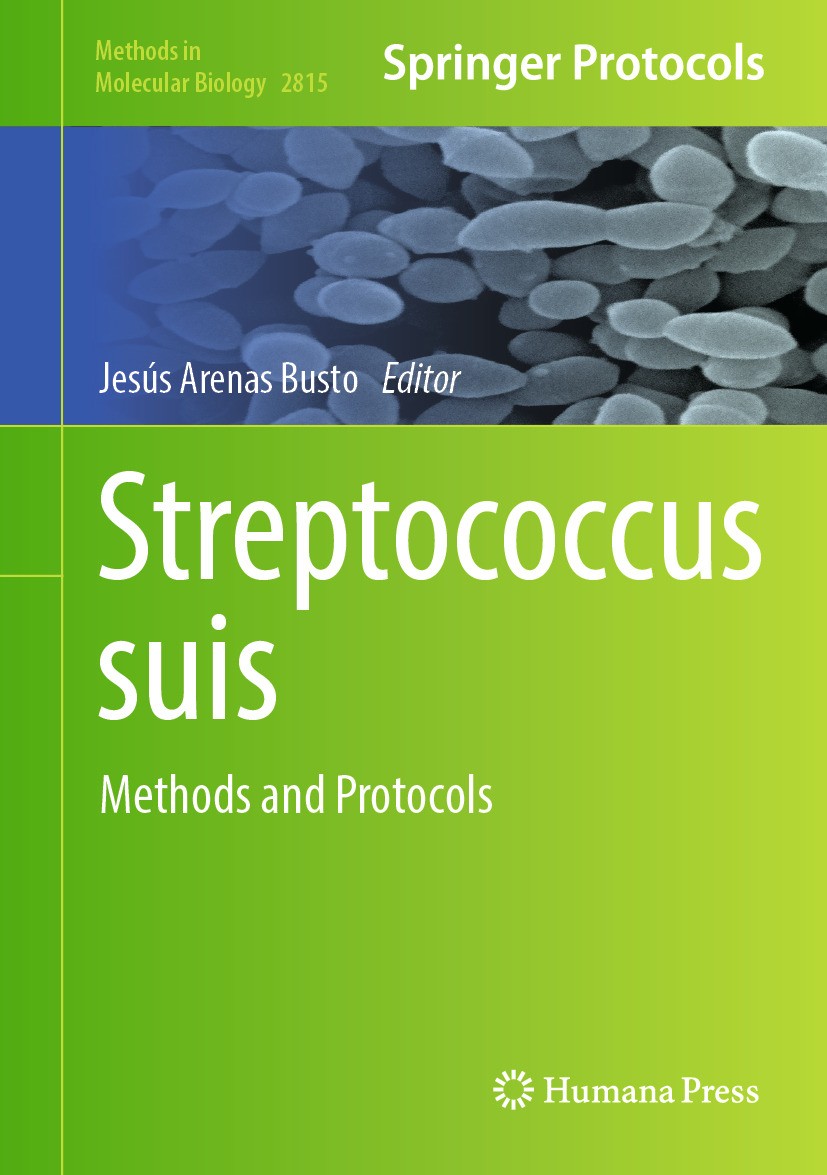 Titlebook: Streptococcus suis; Methods and Protocol Jesús Arenas Busto Book 2024 The Editor(s) (if applicable) and The Author(s), under exclusive lice Titlebook: Streptococcus suis; Methods and Protocol Jesús Arenas Busto Book 2024 The Editor(s) (if applicable) and The Author(s), under exclusive lice