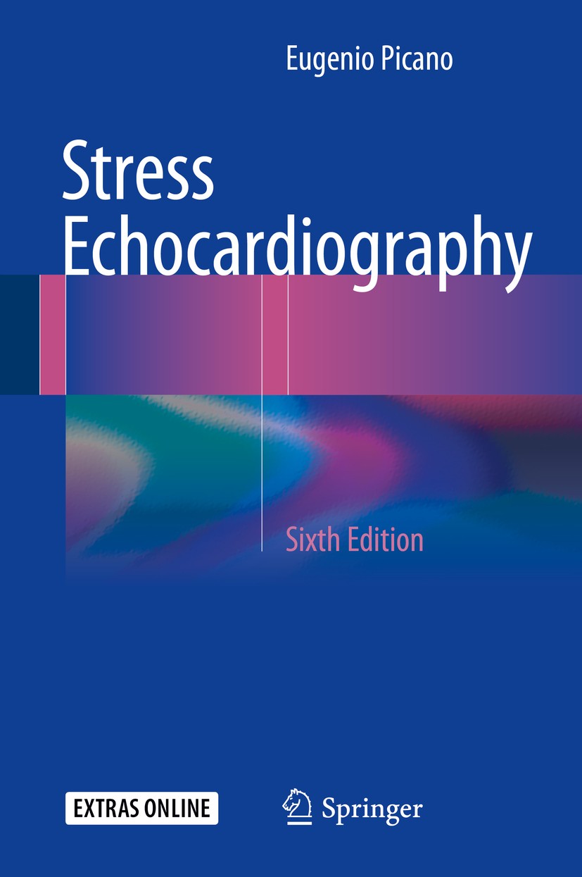 Titlebook: Stress Echocardiography; Eugenio Picano Book 20156th edition Springer International Publishing 2015 coronary artery disease.diagnosis.echo Titlebook: Stress Echocardiography; Eugenio Picano Book 20156th edition Springer International Publishing 2015 coronary artery disease.diagnosis.echo