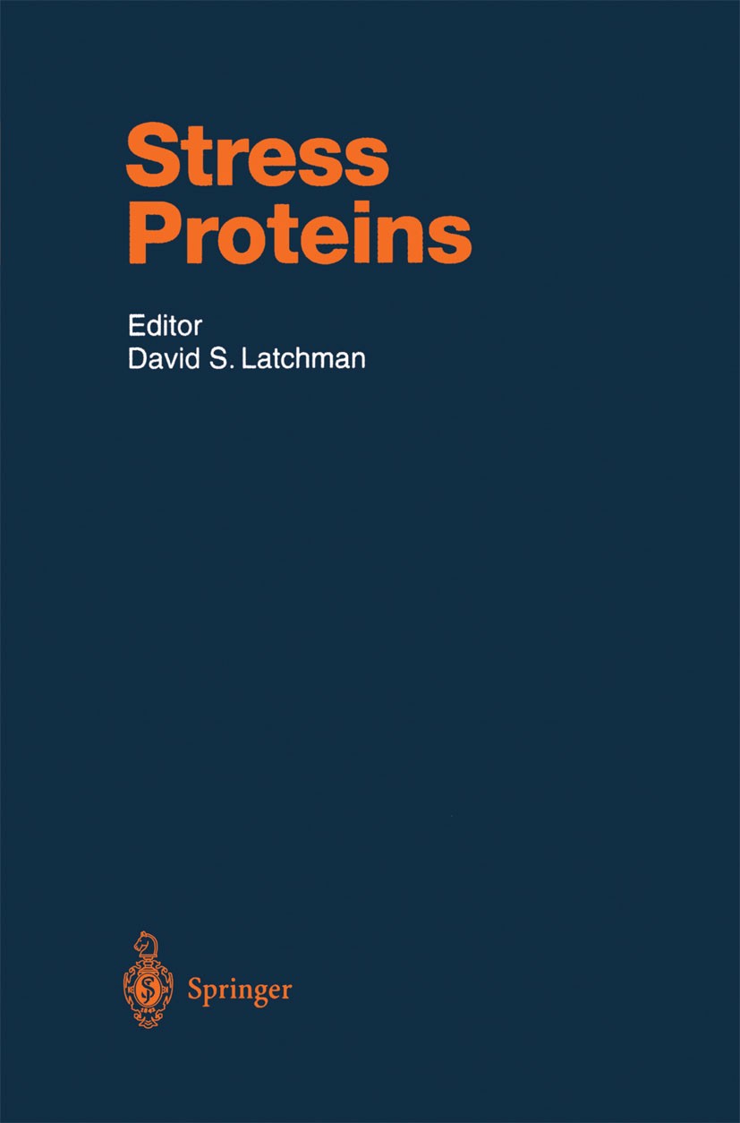 Titlebook: Stress Proteins; David S. Latchman (Head, Director) Book 1999 Springer-Verlag Berlin Heidelberg 1999 Chaperone.Eiweiß.Gehirn.Heat shock pr Titlebook: Stress Proteins; David S. Latchman (Head, Director) Book 1999 Springer-Verlag Berlin Heidelberg 1999 Chaperone.Eiweiß.Gehirn.Heat shock pr