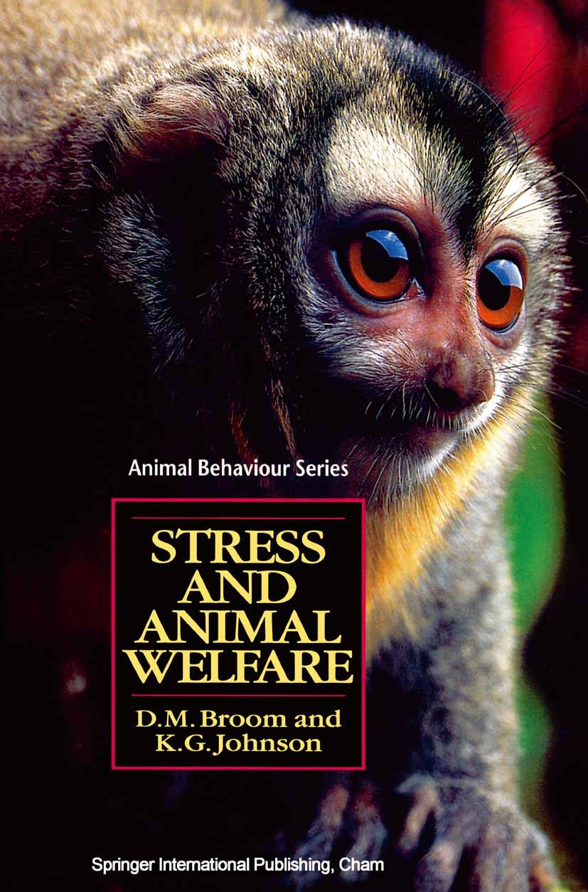Titlebook: Stress and Animal Welfare; D. M. Broom,K. G. Johnson Book 19931st edition Springer Science+Business Media B.V. 1993 Animal welfare.Domesti Titlebook: Stress and Animal Welfare; D. M. Broom,K. G. Johnson Book 19931st edition Springer Science+Business Media B.V. 1993 Animal welfare.Domesti