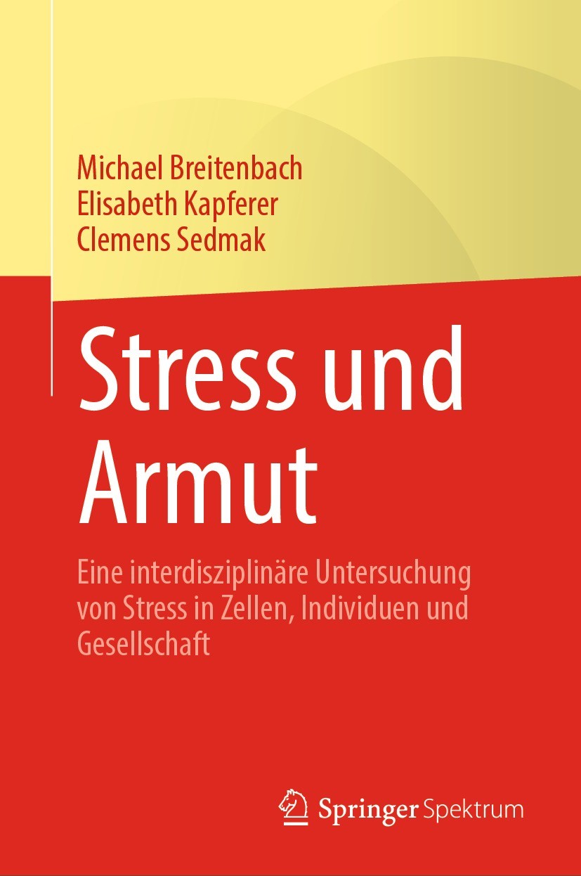 Titlebook: Stress und Armut; Eine interdisziplinä Michael Breitenbach,Elisabeth Kapferer,Clemens Sed Book 2023 Der/die Herausgeber bzw. der/die Autor( Titlebook: Stress und Armut; Eine interdisziplinä Michael Breitenbach,Elisabeth Kapferer,Clemens Sed Book 2023 Der/die Herausgeber bzw. der/die Autor(