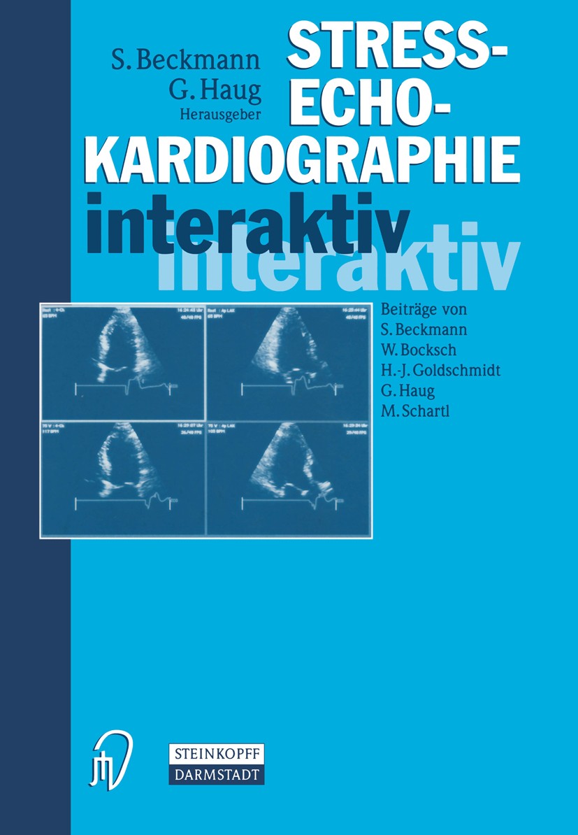 Titlebook: Stress-Echo-Kardiographie interaktiv; Beurteilungsstrategi Stephan Beckmann,Günter Haug Book Aug 2014Latest edition Springer-Verlag Berlin Titlebook: Stress-Echo-Kardiographie interaktiv; Beurteilungsstrategi Stephan Beckmann,Günter Haug Book Aug 2014Latest edition Springer-Verlag Berlin