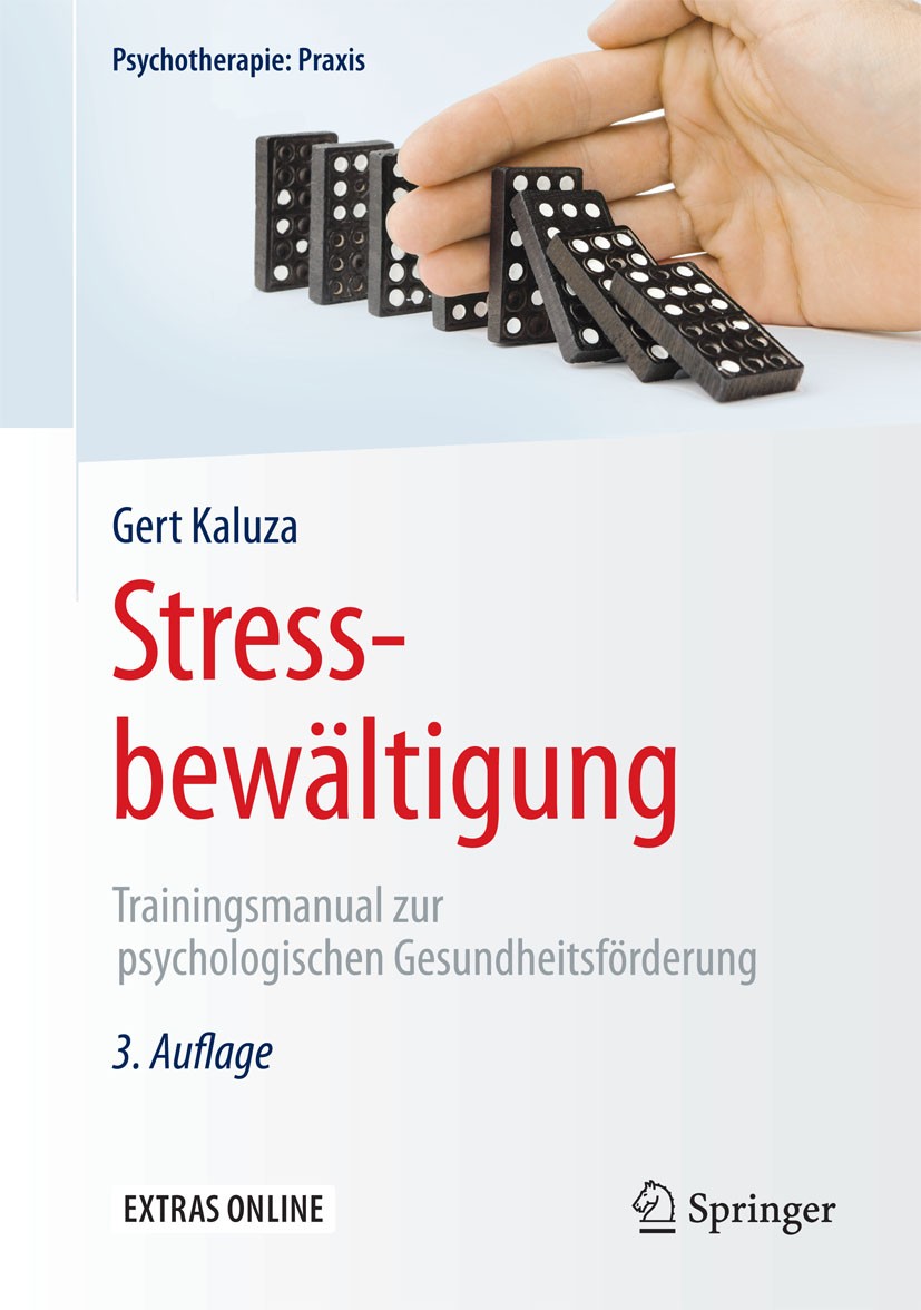 Titlebook: Stressbewältigung; Trainingsmanual zur Gert Kaluza Book 20153rd edition Springer-Verlag Berlin Heidelberg 2015 Belastung.Beratung.Bewegung Titlebook: Stressbewältigung; Trainingsmanual zur Gert Kaluza Book 20153rd edition Springer-Verlag Berlin Heidelberg 2015 Belastung.Beratung.Bewegung