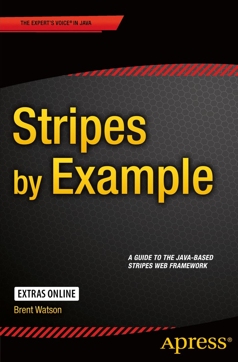 Titlebook: Stripes by Example; Brent Watson Book 2015 Brent Watson 2015 Titlebook: Stripes by Example; Brent Watson Book 2015 Brent Watson 2015