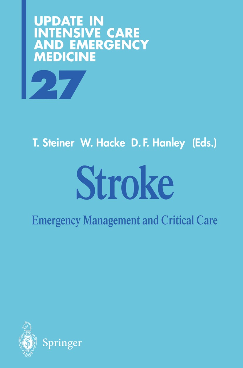 Titlebook: Stroke; Emergency Management Thorsten Steiner,Werner Hacke,Daniel F. Hanley Book 1998 Springer-Verlag Berlin Heidelberg 1998 Hirnschlag.Hir Titlebook: Stroke; Emergency Management Thorsten Steiner,Werner Hacke,Daniel F. Hanley Book 1998 Springer-Verlag Berlin Heidelberg 1998 Hirnschlag.Hir
