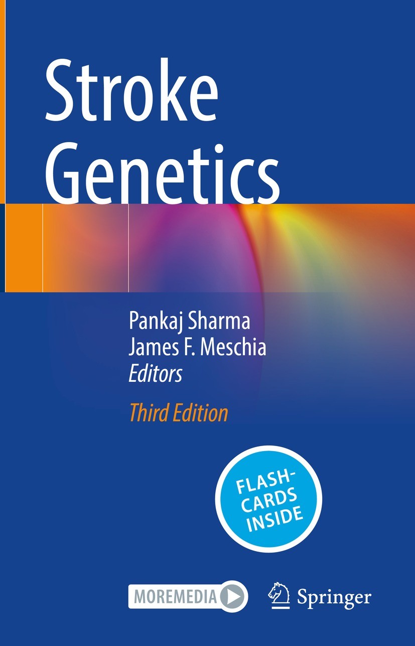 Titlebook: Stroke Genetics; Pankaj Sharma,James F. Meschia Textbook 2024Latest edition Mayo Clinic 2024 CADASIL.Fabry.GWAS.MELAS.cerebral hemorrhage Titlebook: Stroke Genetics; Pankaj Sharma,James F. Meschia Textbook 2024Latest edition Mayo Clinic 2024 CADASIL.Fabry.GWAS.MELAS.cerebral hemorrhage