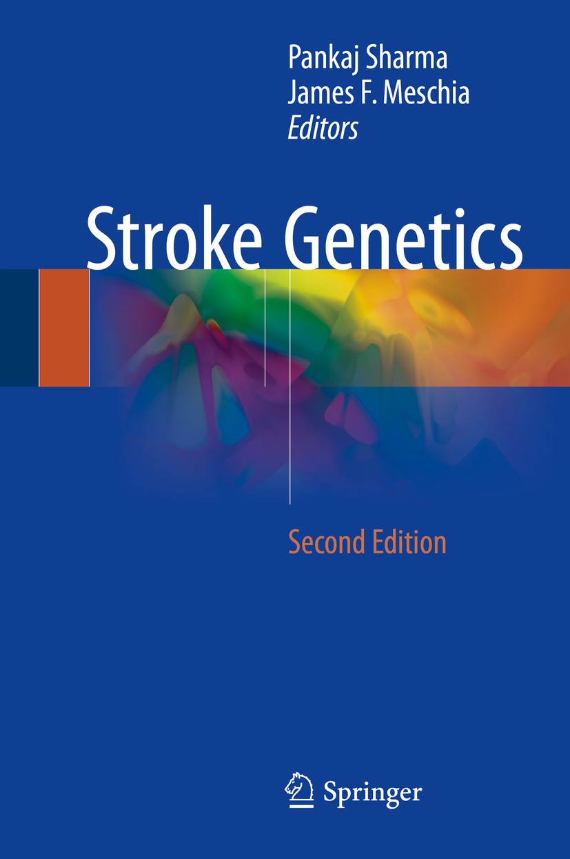 Titlebook: Stroke Genetics; Pankaj Sharma,James F. Meschia Book 20172nd edition The Editor(s) (if applicable) and The Author(s), under exclusive lice Titlebook: Stroke Genetics; Pankaj Sharma,James F. Meschia Book 20172nd edition The Editor(s) (if applicable) and The Author(s), under exclusive lice