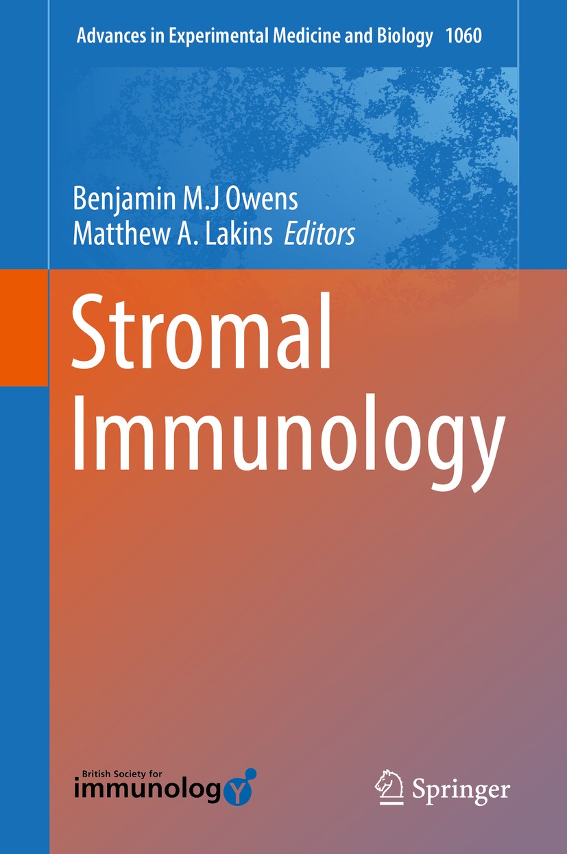 Titlebook: Stromal Immunology; Benjamin M.J Owens,Matthew A. Lakins Book 2018 Springer International Publishing AG, part of Springer Nature 2018 Cell Titlebook: Stromal Immunology; Benjamin M.J Owens,Matthew A. Lakins Book 2018 Springer International Publishing AG, part of Springer Nature 2018 Cell