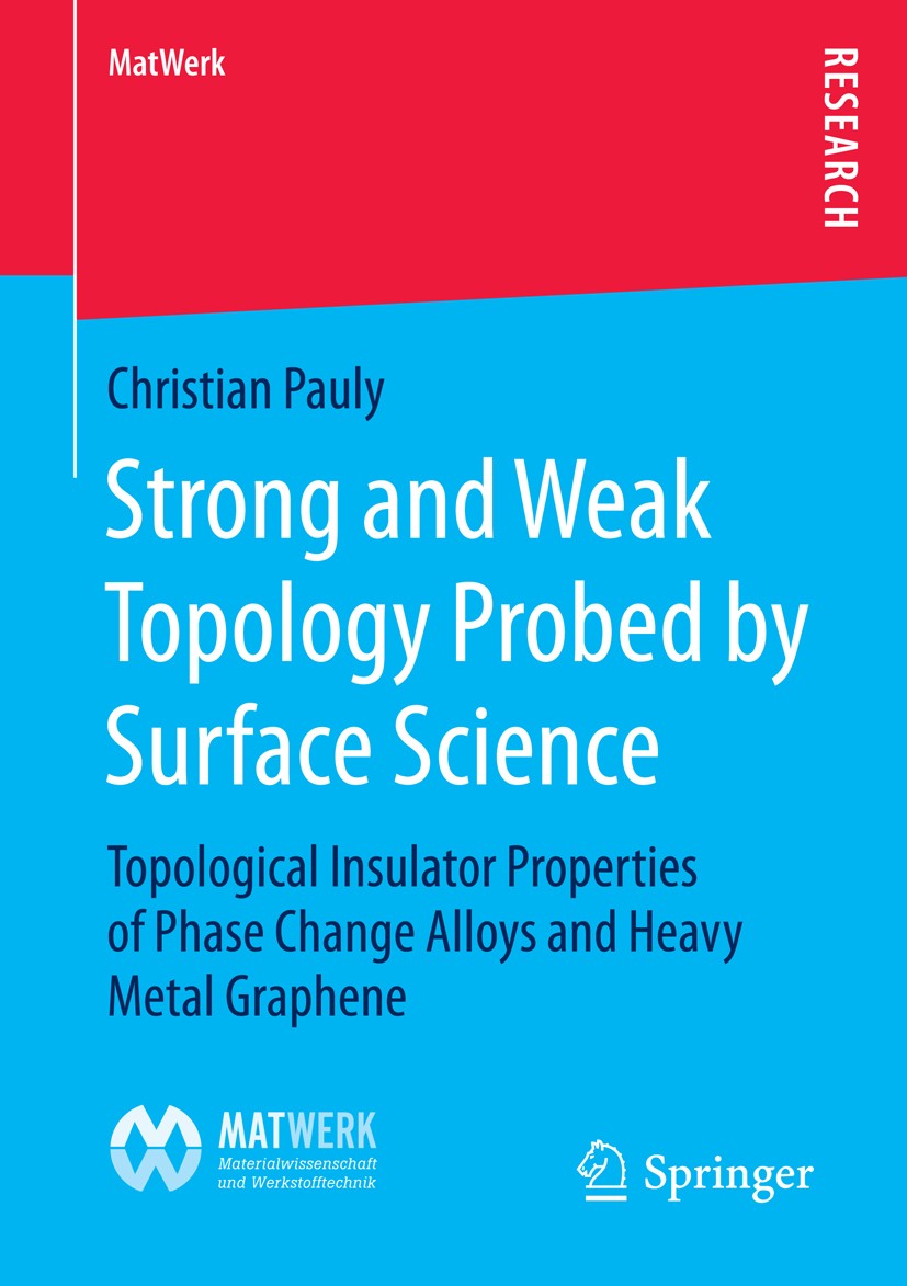 Titlebook: Strong and Weak Topology Probed by Surface Science; Topological Insulato Christian Pauly Book 2015 Springer Fachmedien Wiesbaden 2015 scann Titlebook: Strong and Weak Topology Probed by Surface Science; Topological Insulato Christian Pauly Book 2015 Springer Fachmedien Wiesbaden 2015 scann