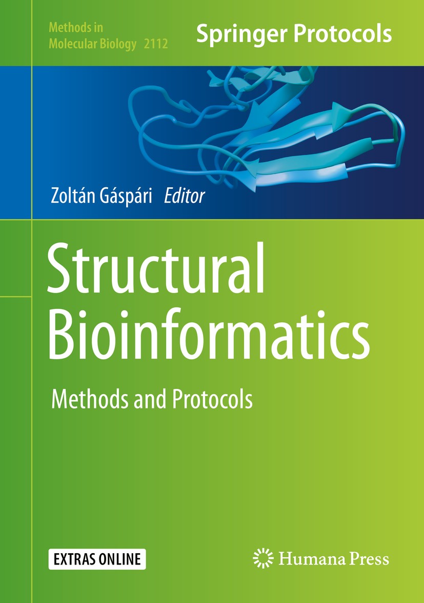 Titlebook: Structural Bioinformatics; Methods and Protocol Zoltán Gáspári Book 2020 Springer Science+Business Media, LLC, part of Springer Nature 2020 Titlebook: Structural Bioinformatics; Methods and Protocol Zoltán Gáspári Book 2020 Springer Science+Business Media, LLC, part of Springer Nature 2020