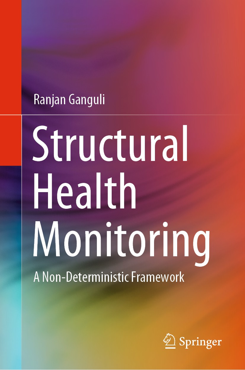 Titlebook: Structural Health Monitoring; A Non-Deterministic Ranjan Ganguli Book 2020 Springer Nature Singapore Pte Ltd. 2020 Damage Models.Structura Titlebook: Structural Health Monitoring; A Non-Deterministic Ranjan Ganguli Book 2020 Springer Nature Singapore Pte Ltd. 2020 Damage Models.Structura