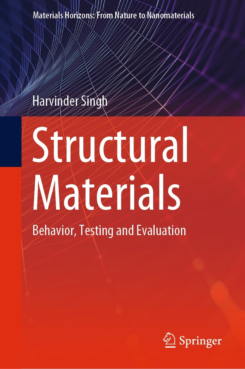 Titlebook: Structural Materials; Behavior, Testing an Harvinder Singh Book 2021 The Editor(s) (if applicable) and The Author(s), under exclusive licen Titlebook: Structural Materials; Behavior, Testing an Harvinder Singh Book 2021 The Editor(s) (if applicable) and The Author(s), under exclusive licen