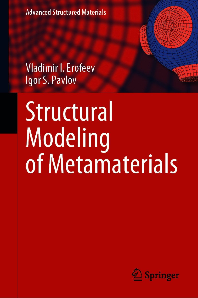 Titlebook: Structural Modeling of Metamaterials; Vladimir I. Erofeev,Igor S. Pavlov Book 2021 Springer Nature Switzerland AG 2021 Metamaterials.Struc Titlebook: Structural Modeling of Metamaterials; Vladimir I. Erofeev,Igor S. Pavlov Book 2021 Springer Nature Switzerland AG 2021 Metamaterials.Struc