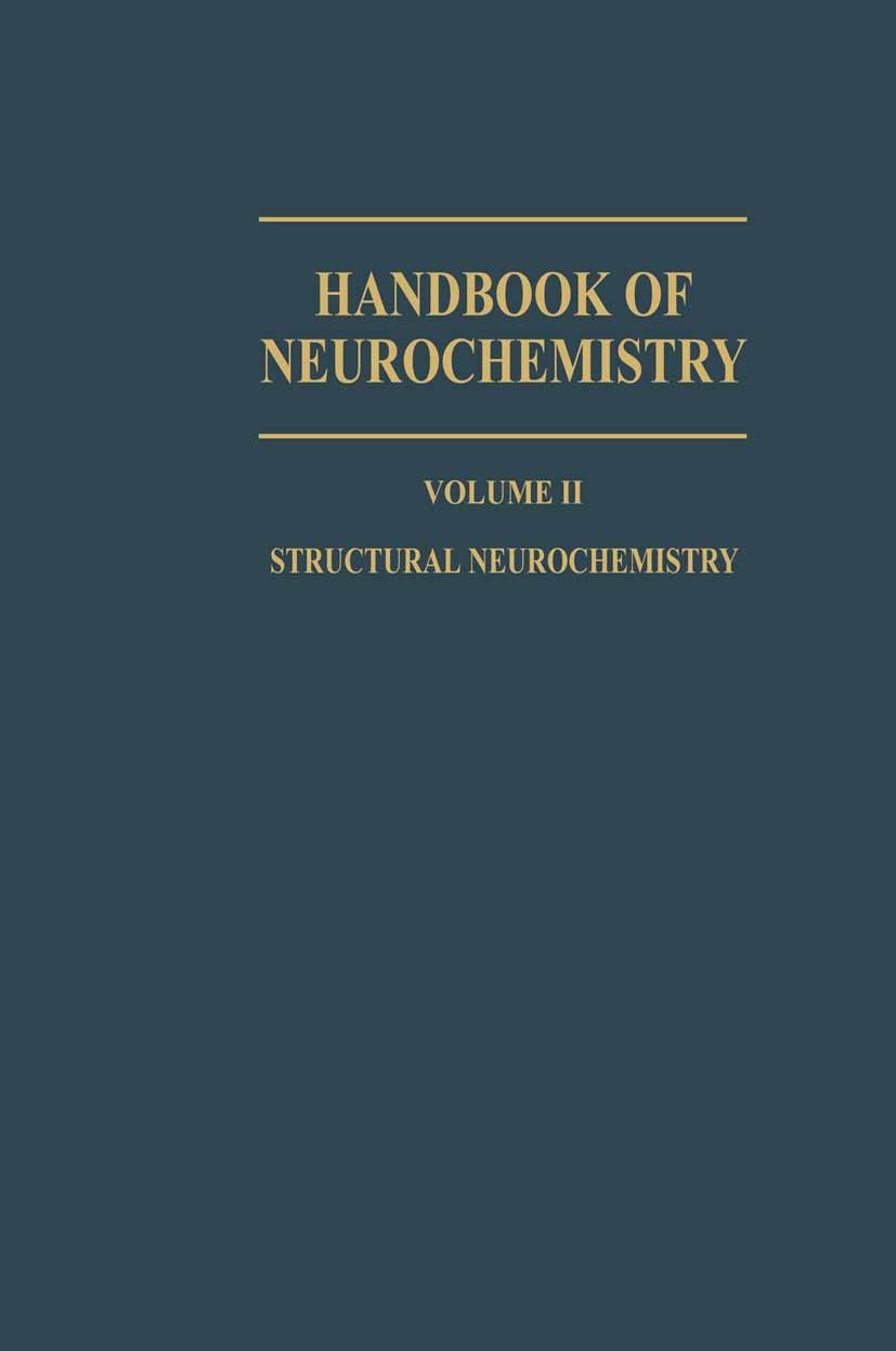 Titlebook: Structural Neurochemistry; Abel Lajtha Book 1969 Plenum Press, New York 1969 brain.nervous system.neurochemistry.neurons.spinal cord Titlebook: Structural Neurochemistry; Abel Lajtha Book 1969 Plenum Press, New York 1969 brain.nervous system.neurochemistry.neurons.spinal cord