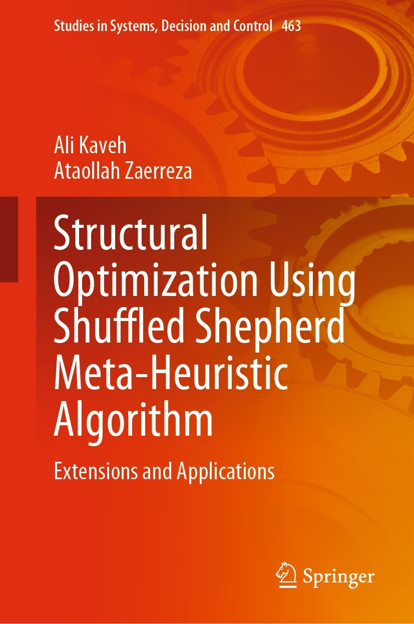 Titlebook: Structural Optimization Using Shuffled Shepherd Meta-Heuristic Algorithm; Extensions and Appli Ali Kaveh,Ataollah Zaerreza Book 2023 The Ed Titlebook: Structural Optimization Using Shuffled Shepherd Meta-Heuristic Algorithm; Extensions and Appli Ali Kaveh,Ataollah Zaerreza Book 2023 The Ed