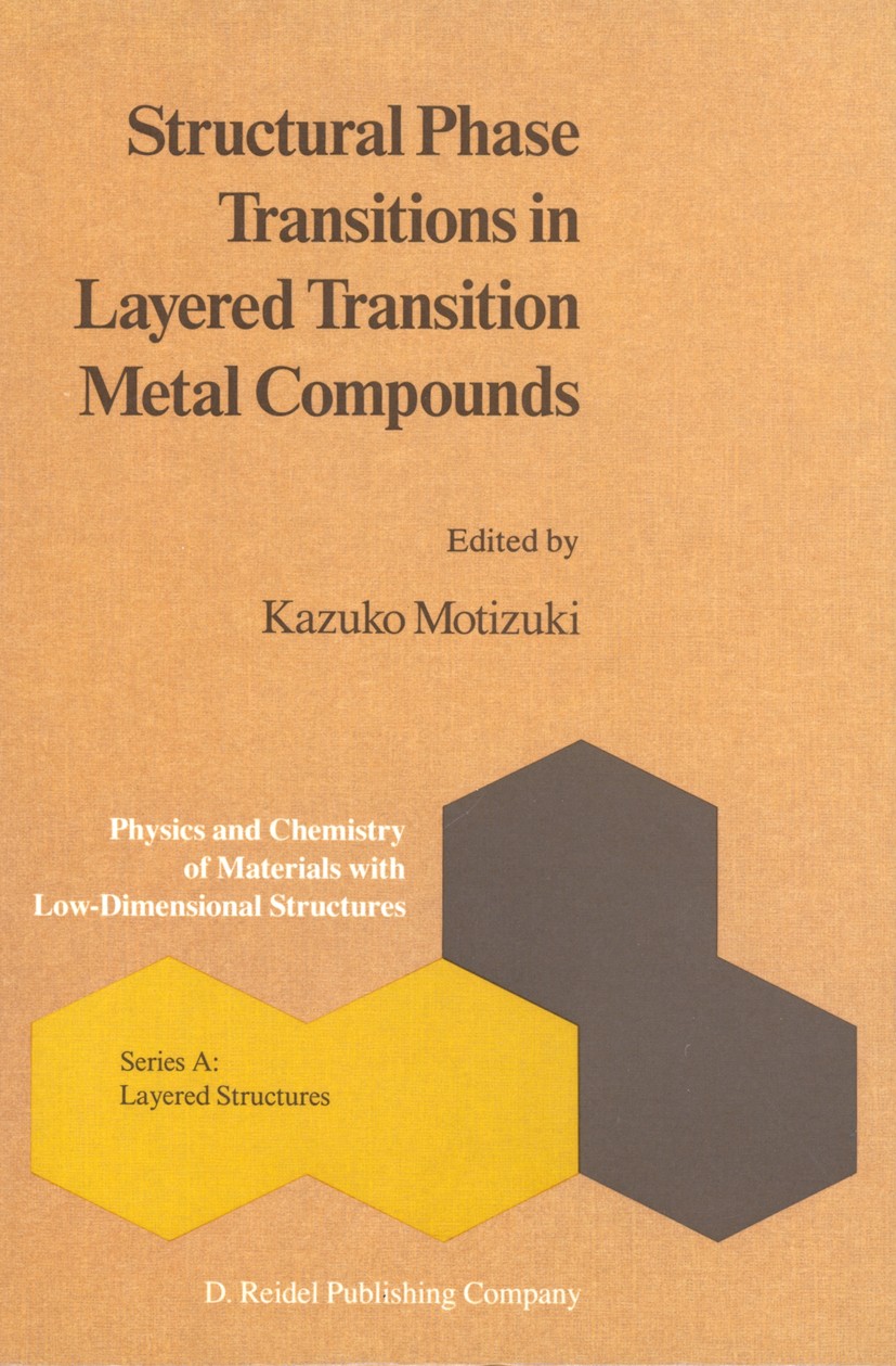 Titlebook: Structural Phase Transitions in Layered Transition Metal Compounds; Kazuko Motizuki Book 1986 Springer Science+Business Media Dordrecht 19 Titlebook: Structural Phase Transitions in Layered Transition Metal Compounds; Kazuko Motizuki Book 1986 Springer Science+Business Media Dordrecht 19