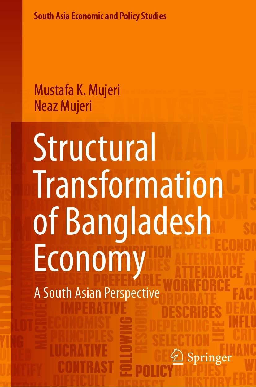 Titlebook: Structural Transformation of Bangladesh Economy; A South Asian Perspe Mustafa K. Mujeri,Neaz Mujeri Book 2021 The Editor(s) (if applicable) Titlebook: Structural Transformation of Bangladesh Economy; A South Asian Perspe Mustafa K. Mujeri,Neaz Mujeri Book 2021 The Editor(s) (if applicable)