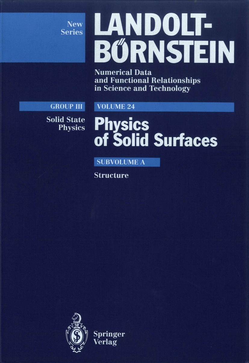 Titlebook: Structures; G. Chiarotti Book 1993Latest edition Springer-Verlag Berlin Heidelberg 1993 Chemisorption.catalysis.corrosion.epitaxy.physics. Titlebook: Structures; G. Chiarotti Book 1993Latest edition Springer-Verlag Berlin Heidelberg 1993 Chemisorption.catalysis.corrosion.epitaxy.physics.