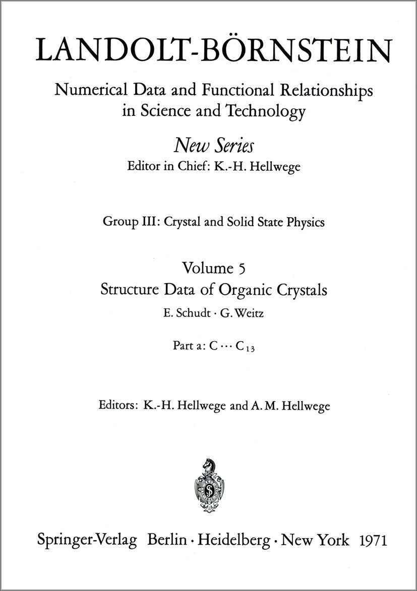 Titlebook: Structure Data of Organic Crystals / Strukturdaten organischer Kristalle; K.-H. Hellwege,A. M. Hellwege Book 1971Latest edition Springer-V Titlebook: Structure Data of Organic Crystals / Strukturdaten organischer Kristalle; K.-H. Hellwege,A. M. Hellwege Book 1971Latest edition Springer-V