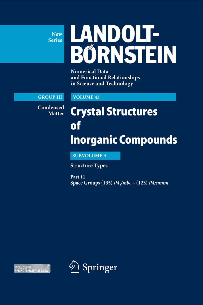Titlebook: Space Groups (135) P42/mbc – (123) P4/mmm; Structure Types P. Villars,K. Cenzual Book 20121st edition Springer-Verlag Berlin Heidelberg 201 Titlebook: Space Groups (135) P42/mbc – (123) P4/mmm; Structure Types P. Villars,K. Cenzual Book 20121st edition Springer-Verlag Berlin Heidelberg 201