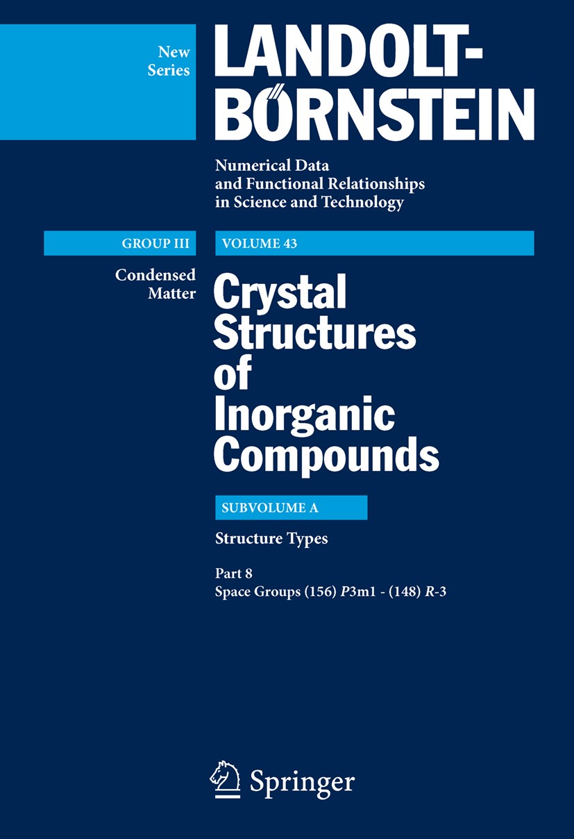 Titlebook: Space groups (156) P3m1-(148) R-3; P. Villars,K. Cenzual Book 20101st edition Springer-Verlag Berlin Heidelberg 2010 atom.crystal.crystal Titlebook: Space groups (156) P3m1-(148) R-3; P. Villars,K. Cenzual Book 20101st edition Springer-Verlag Berlin Heidelberg 2010 atom.crystal.crystal
