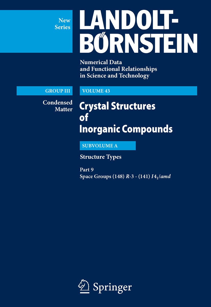 Titlebook: Space groups (148) R-3-(141)I41/amd; Structure Types P. Villars,K. Cenzual Book 20101st edition Springer-Verlag Berlin Heidelberg 2010 stru Titlebook: Space groups (148) R-3-(141)I41/amd; Structure Types P. Villars,K. Cenzual Book 20101st edition Springer-Verlag Berlin Heidelberg 2010 stru