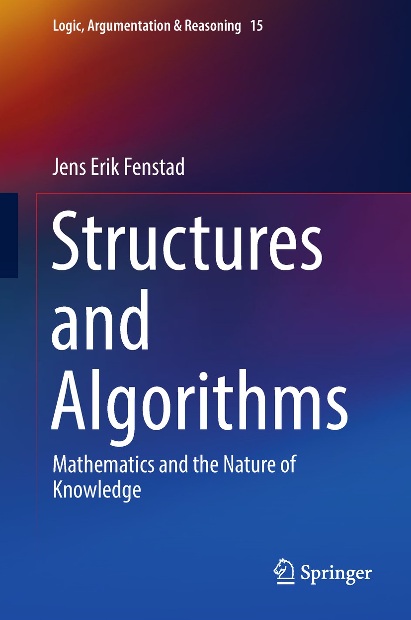 Titlebook: Structures and Algorithms; Mathematics and the Jens Erik Fenstad Book 2018 Springer International Publishing AG, part of Springer Nature 2 Titlebook: Structures and Algorithms; Mathematics and the Jens Erik Fenstad Book 2018 Springer International Publishing AG, part of Springer Nature 2