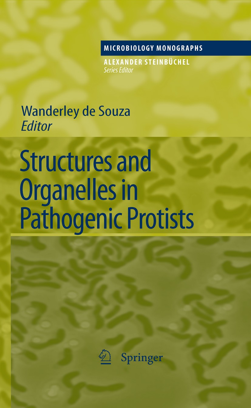 Titlebook: Structures and Organelles in Pathogenic Protists; W. de Souza Book 2010 Springer-Verlag Berlin Heidelberg 2010 Cytoskeleton.Leishmania.Par Titlebook: Structures and Organelles in Pathogenic Protists; W. de Souza Book 2010 Springer-Verlag Berlin Heidelberg 2010 Cytoskeleton.Leishmania.Par