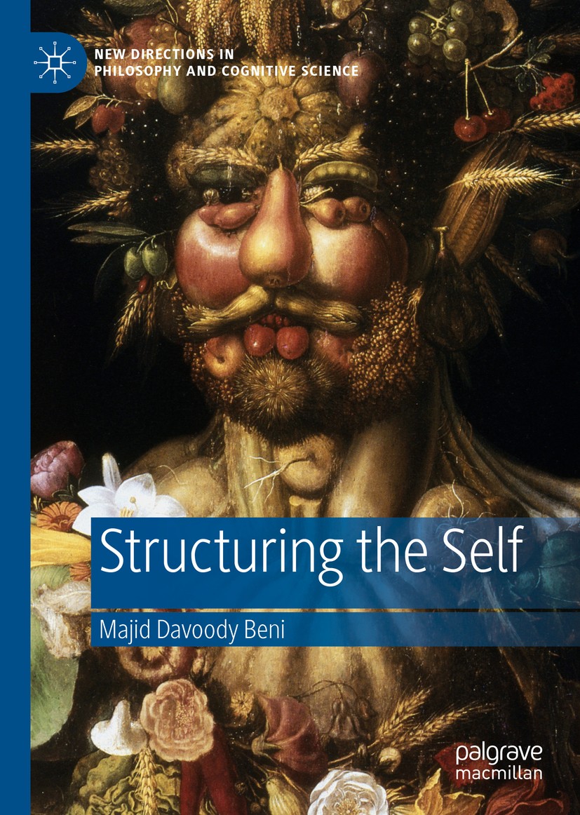 Titlebook: Structuring the Self; Majid Davoody Beni Book 2019 The Editor(s) (if applicable) and The Author(s), under exclusive license to Springer Na Titlebook: Structuring the Self; Majid Davoody Beni Book 2019 The Editor(s) (if applicable) and The Author(s), under exclusive license to Springer Na