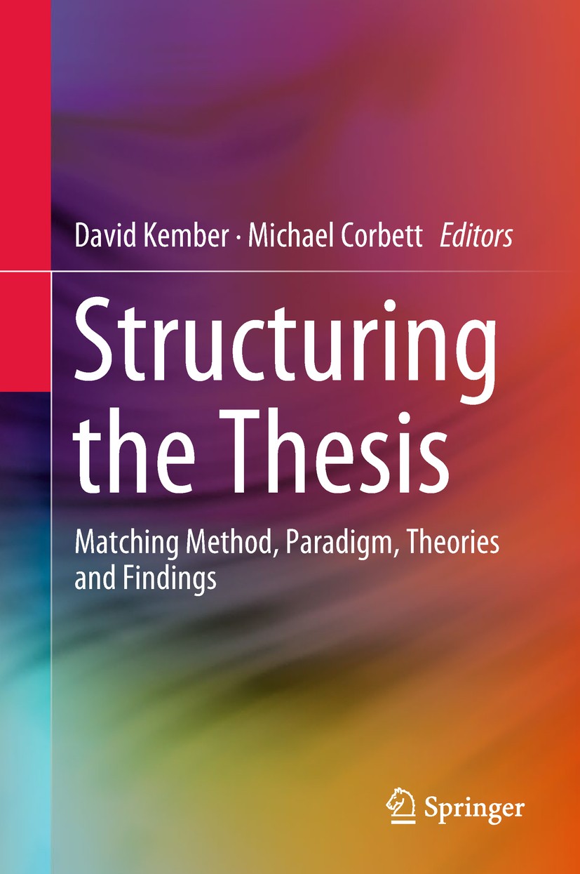 Titlebook: Structuring the Thesis; Matching Method, Par David Kember,Michael Corbett Book 2018 Springer Nature Singapore Pte Ltd. 2018 thesis structur Titlebook: Structuring the Thesis; Matching Method, Par David Kember,Michael Corbett Book 2018 Springer Nature Singapore Pte Ltd. 2018 thesis structur