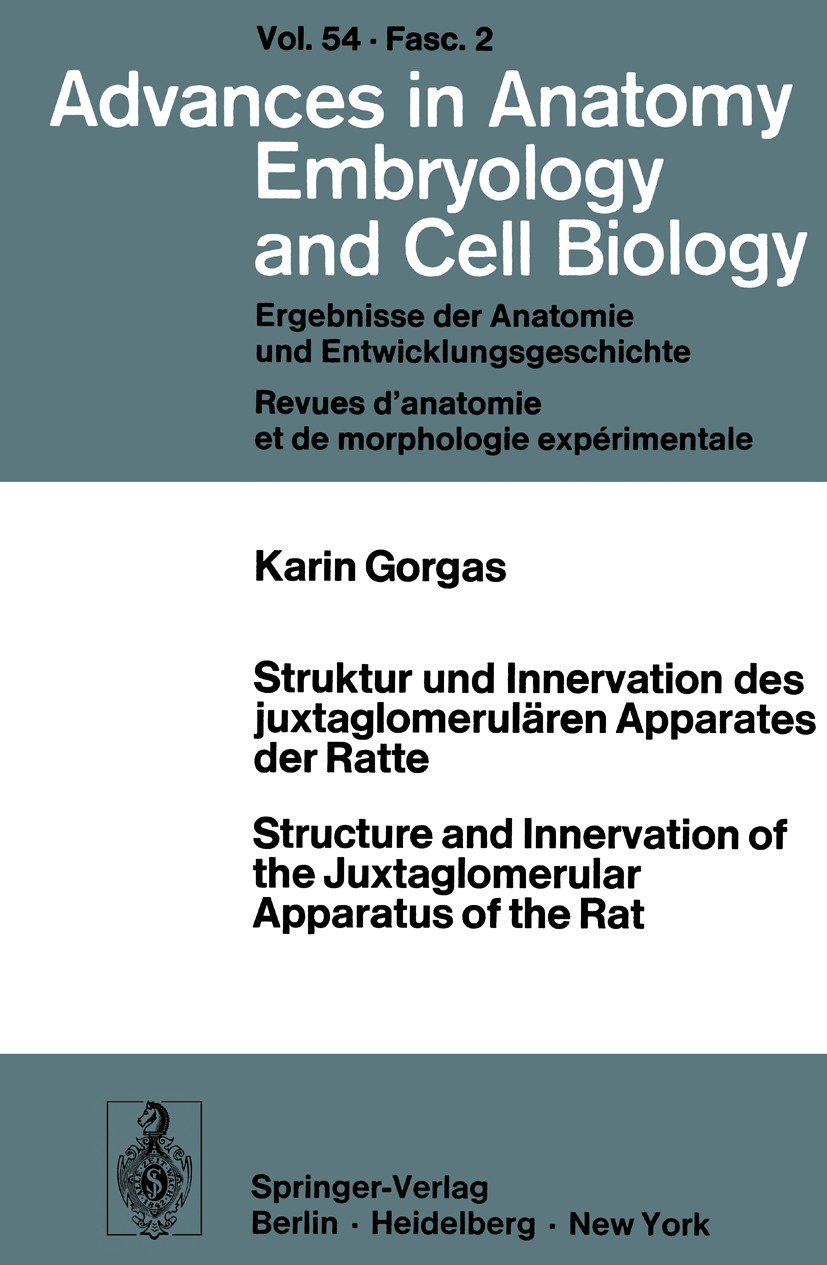 Titlebook: Struktur und Innervation des juxtaglomerulären Apparates der Ratte / Structure and Innervation of th; Karin Gorgas Book 1978 Der/die Herau Titlebook: Struktur und Innervation des juxtaglomerulären Apparates der Ratte / Structure and Innervation of th; Karin Gorgas Book 1978 Der/die Herau
