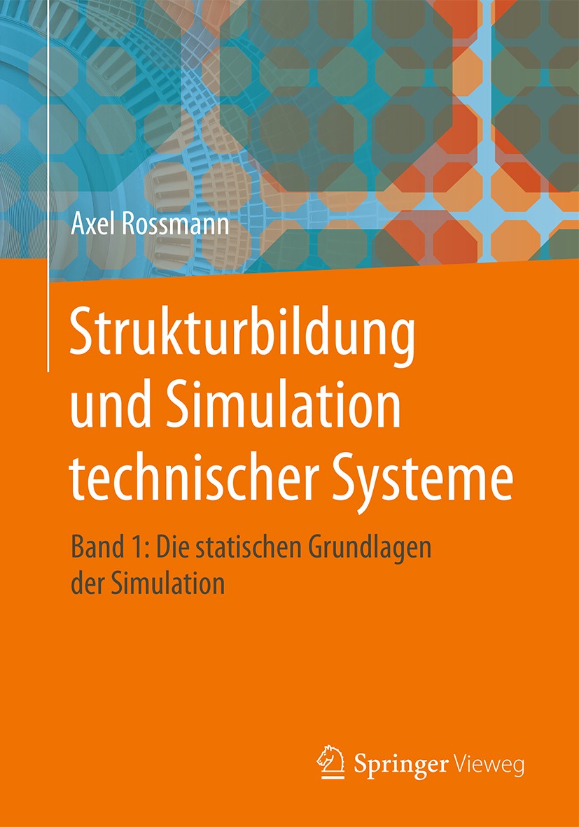 Titlebook: Strukturbildung und Simulation technischer Systeme Band 1; Die statischen Grund Axel Rossmann Book 2016 Springer-Verlag Berlin Heidelberg 2 Titlebook: Strukturbildung und Simulation technischer Systeme Band 1; Die statischen Grund Axel Rossmann Book 2016 Springer-Verlag Berlin Heidelberg 2