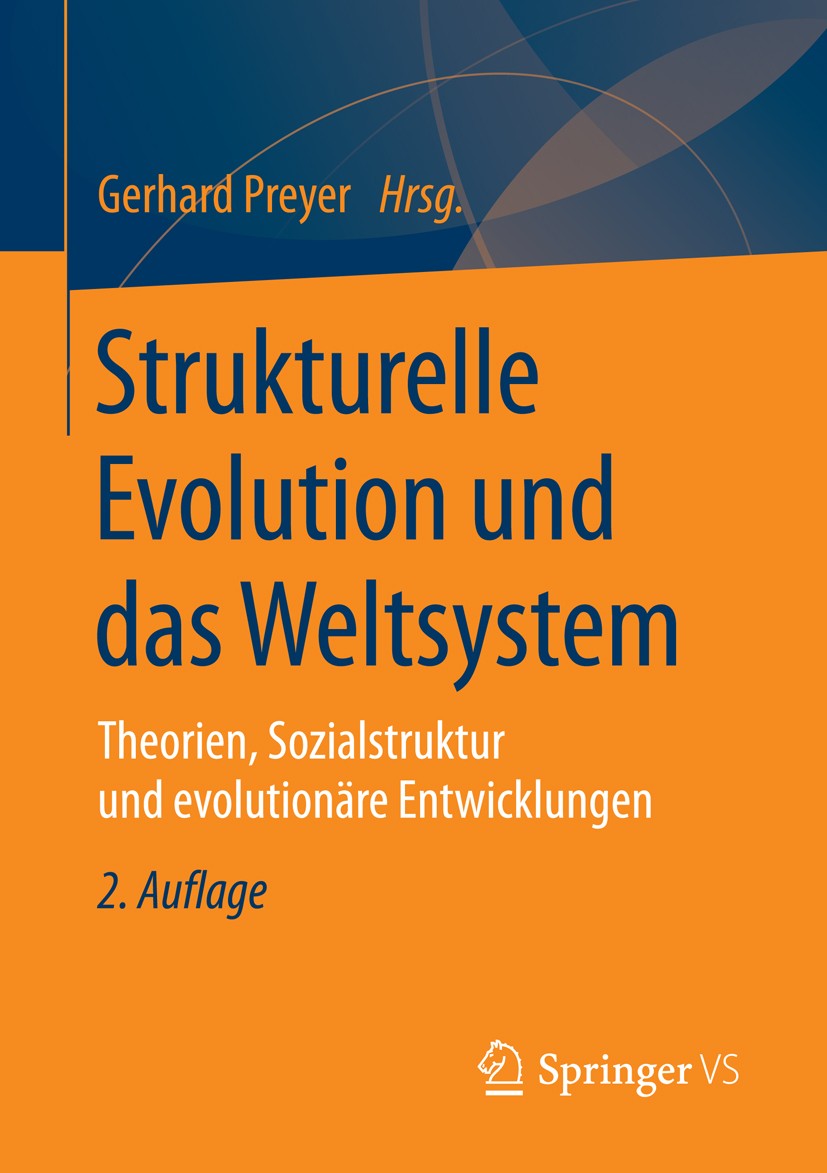 Titlebook: Strukturelle Evolution und das Weltsystem; Theorien, Sozialstru Gerhard Preyer Book 2016Latest edition Springer Fachmedien Wiesbaden 2016 E Titlebook: Strukturelle Evolution und das Weltsystem; Theorien, Sozialstru Gerhard Preyer Book 2016Latest edition Springer Fachmedien Wiesbaden 2016 E